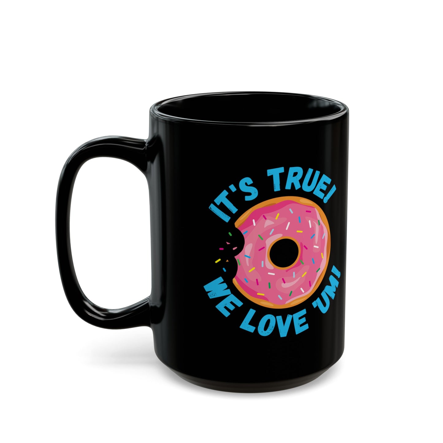 LEO We Love Donuts Black Mug (11oz, 15oz)
