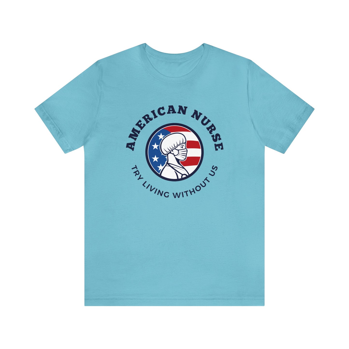 Patriotic Nurse T Shirt, Nurse Shirt, American Nurse T shirt