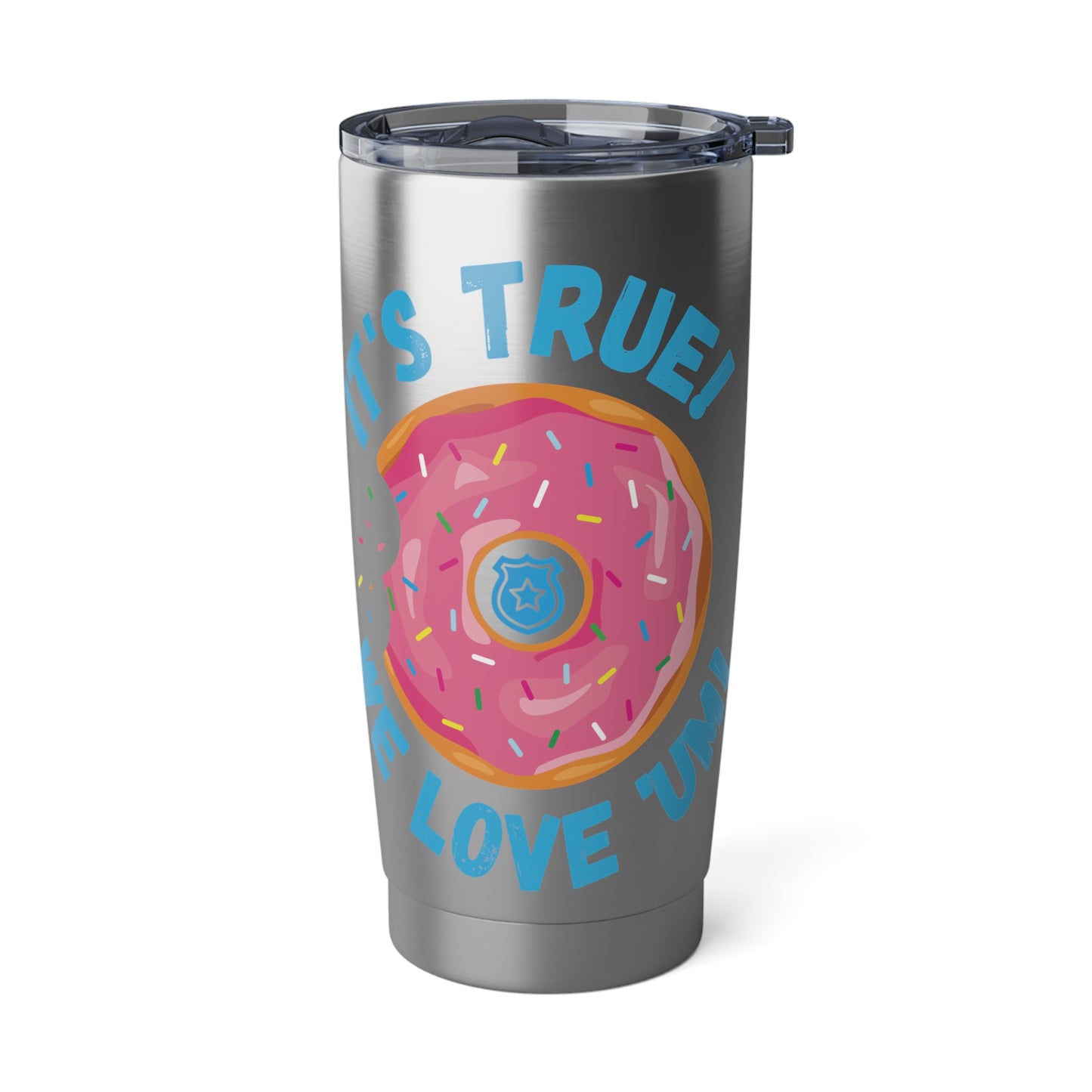 We Love Donuts & Thin Blue Line Tumbler