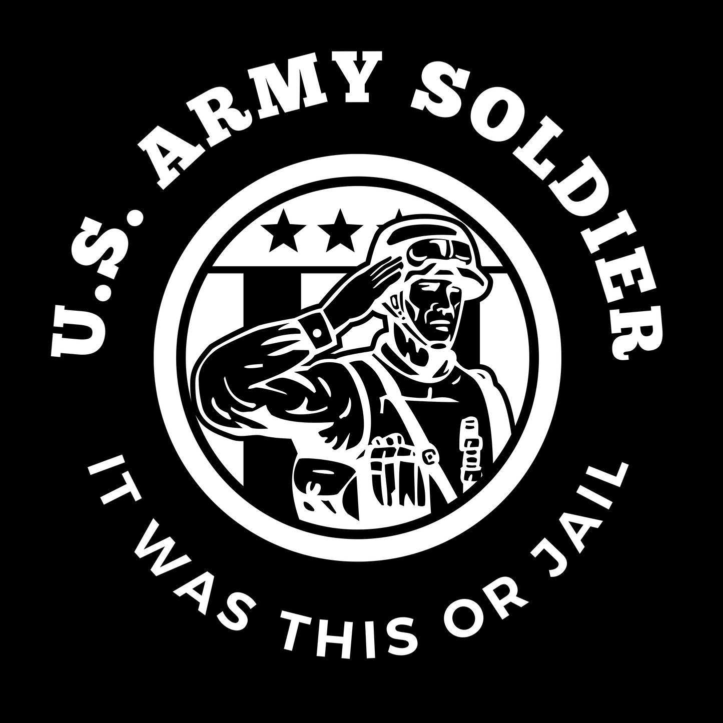 Funny US Army Soldier T-shirt, Army Soldier Funny T-shirt